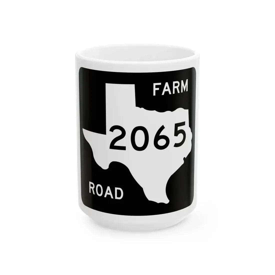 Texas FM 2065 (Texas) (Road Sign) White Coffee Mug 15oz - Go Mug Yourself