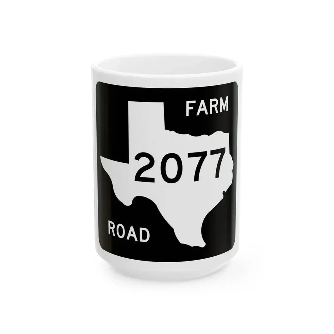 Texas FM 2077 (Texas) (Road Sign) White Coffee Mug 15oz - Go Mug Yourself