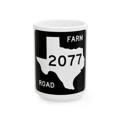 Texas FM 2077 (Texas) (Road Sign) White Coffee Mug 15oz - Go Mug Yourself