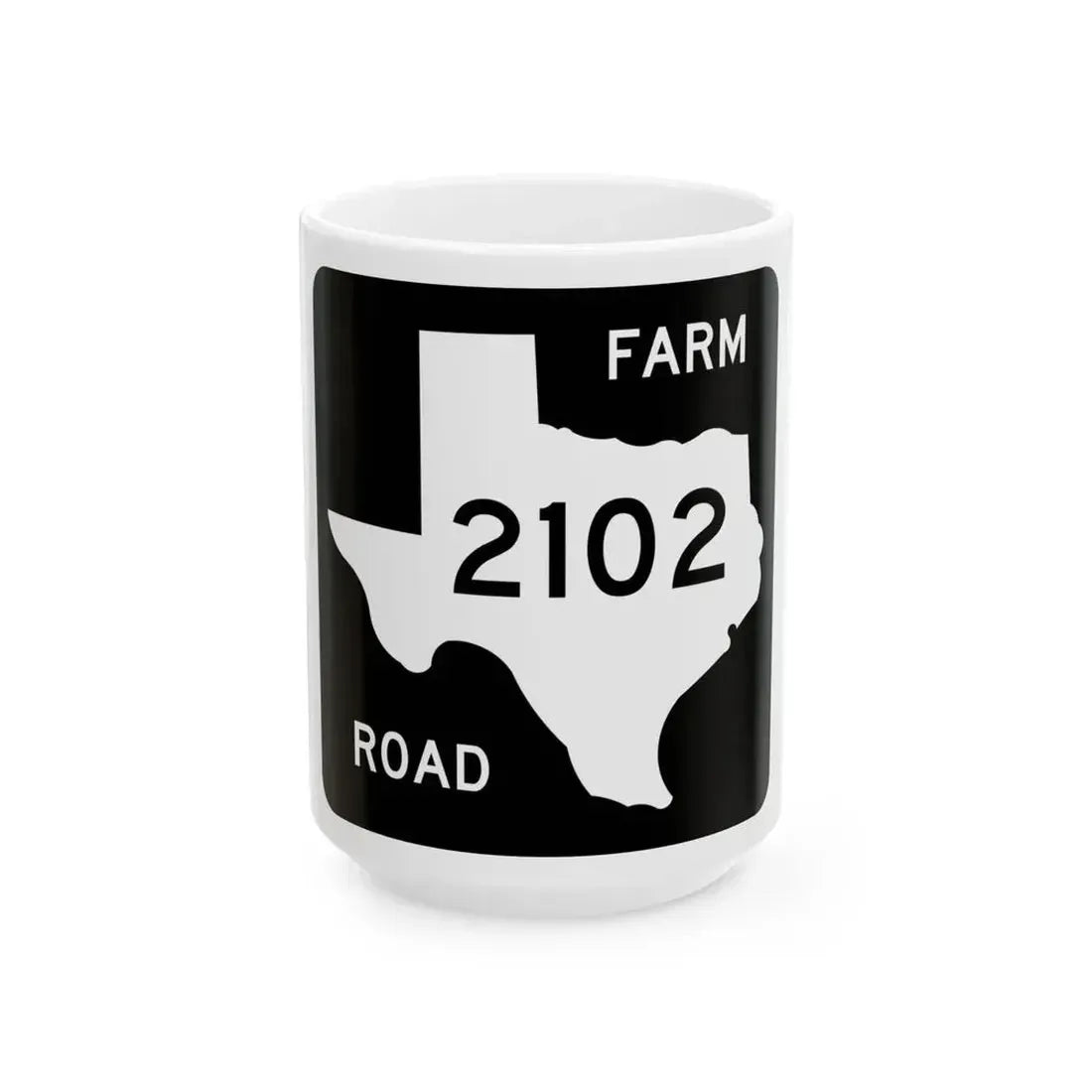 Texas FM 2102 (Texas) (Road Sign) White Coffee Mug 15oz - Go Mug Yourself