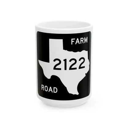 Texas FM 2122 (Texas) (Road Sign) White Coffee Mug 15oz - Go Mug Yourself
