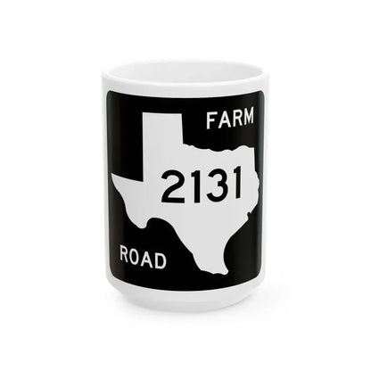 Texas FM 2131 (Texas) (Road Sign) White Coffee Mug 15oz - Go Mug Yourself