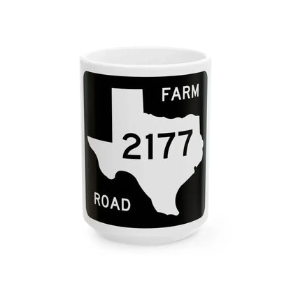 Texas FM 2177 (Texas) (Road Sign) White Coffee Mug 15oz - Go Mug Yourself