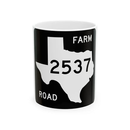 Texas FM 2537 (Texas) (Road Sign) White Coffee Mug 11oz - Go Mug Yourself