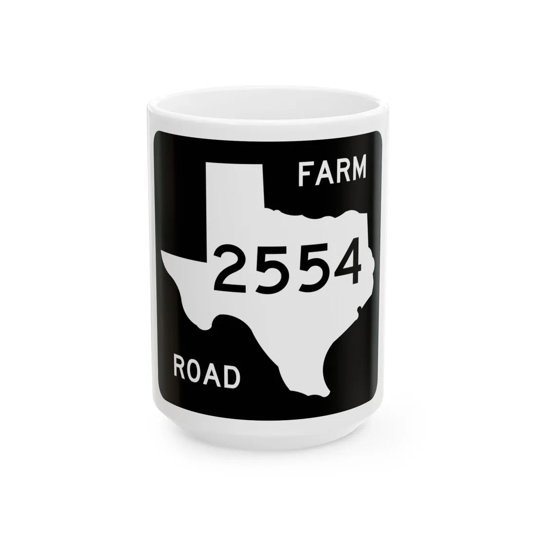 Texas FM 2554 (Texas) (Road Sign) White Coffee Mug 15oz - Go Mug Yourself