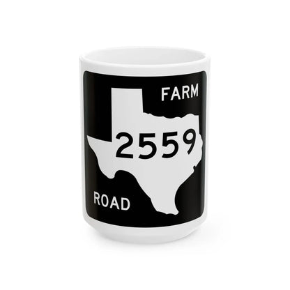 Texas FM 2559 (Texas) (Road Sign) White Coffee Mug 15oz - Go Mug Yourself