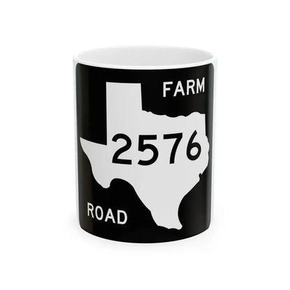 Texas FM 2576 (Texas) (Road Sign) White Coffee Mug 11oz - Go Mug Yourself