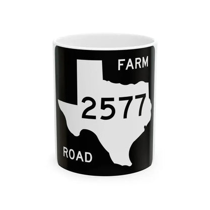 Texas FM 2577 (Texas) (Road Sign) White Coffee Mug 11oz - Go Mug Yourself