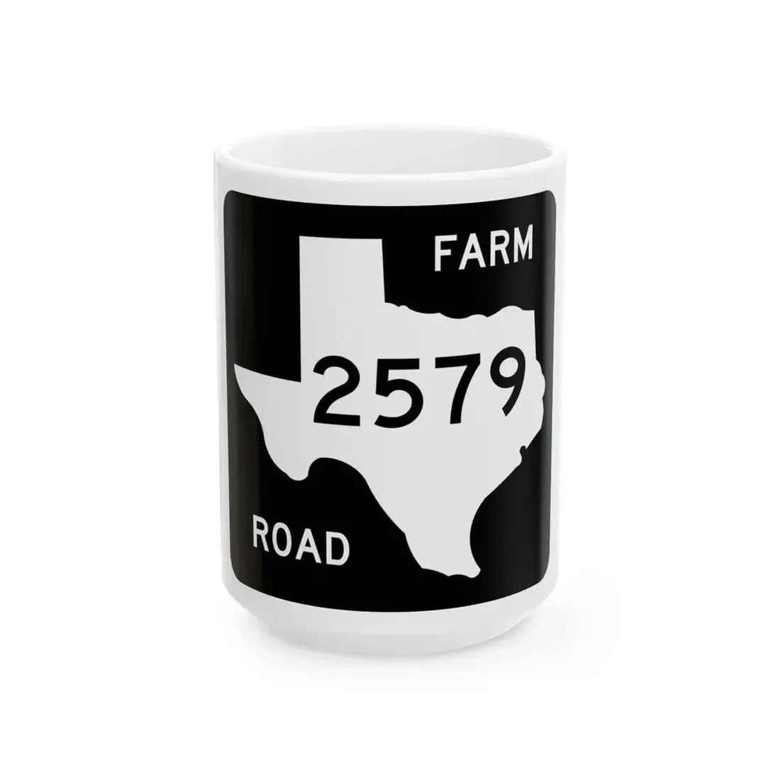 Texas FM 2579 (Texas) (Road Sign) White Coffee Mug 15oz - Go Mug Yourself