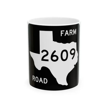Texas FM 2609 (Texas) (Road Sign) White Coffee Mug 11oz - Go Mug Yourself