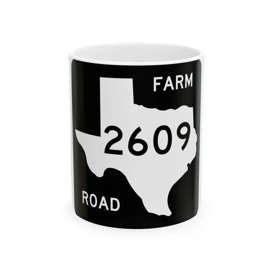 Texas FM 2609 (Texas) (Road Sign) White Coffee Mug 11oz - Go Mug Yourself