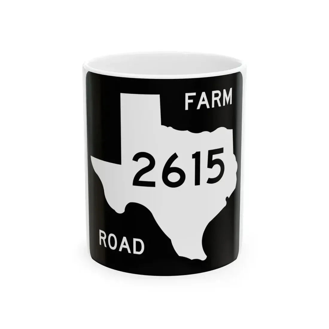 Texas FM 2615 (Texas) (Road Sign) White Coffee Mug 11oz - Go Mug Yourself