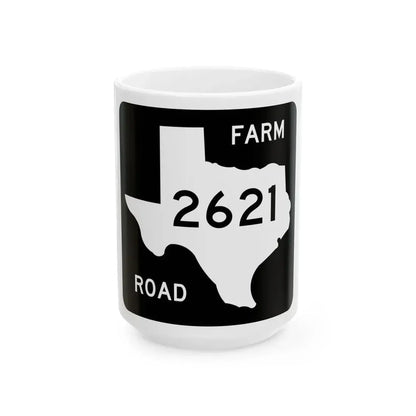 Texas FM 2621 (Texas) (Road Sign) White Coffee Mug 15oz - Go Mug Yourself