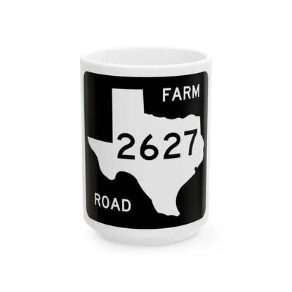 Texas FM 2627 (Texas) (Road Sign) White Coffee Mug 15oz - Go Mug Yourself