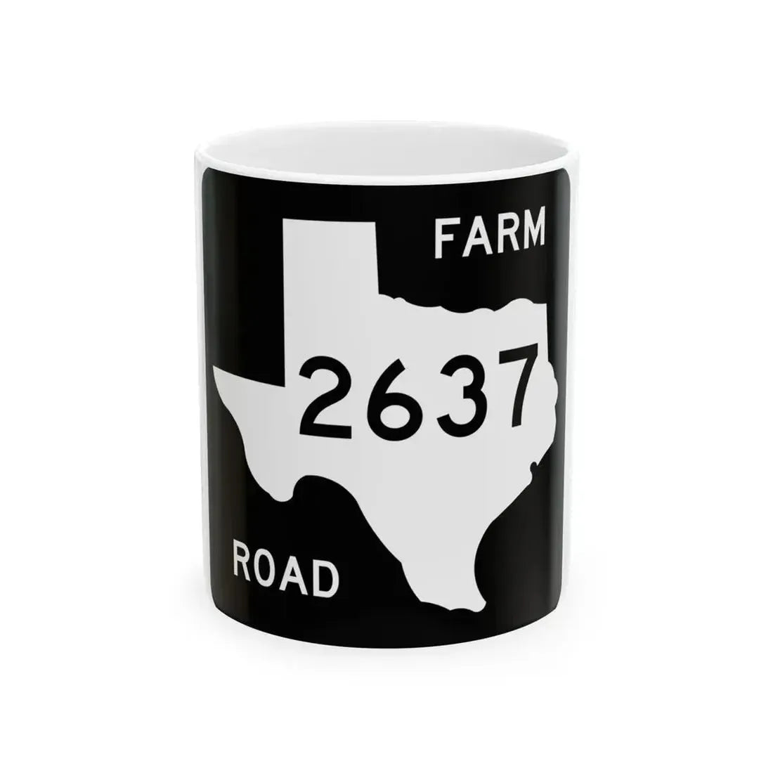 Texas FM 2637 (Texas) (Road Sign) White Coffee Mug 11oz - Go Mug Yourself