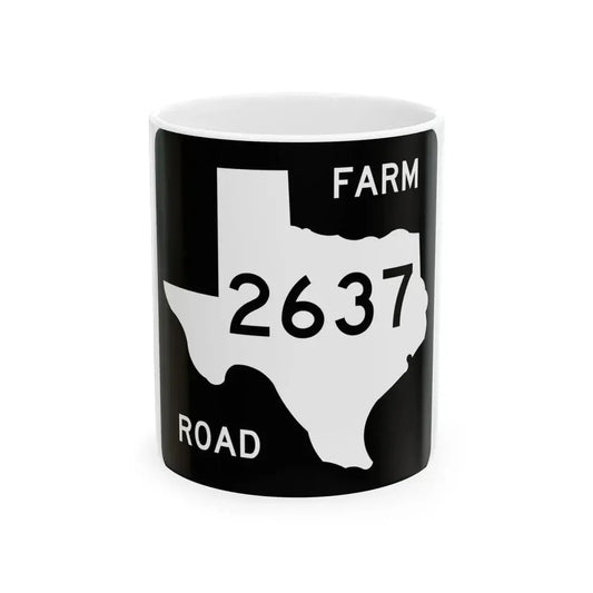 Texas FM 2637 (Texas) (Road Sign) White Coffee Mug 11oz - Go Mug Yourself