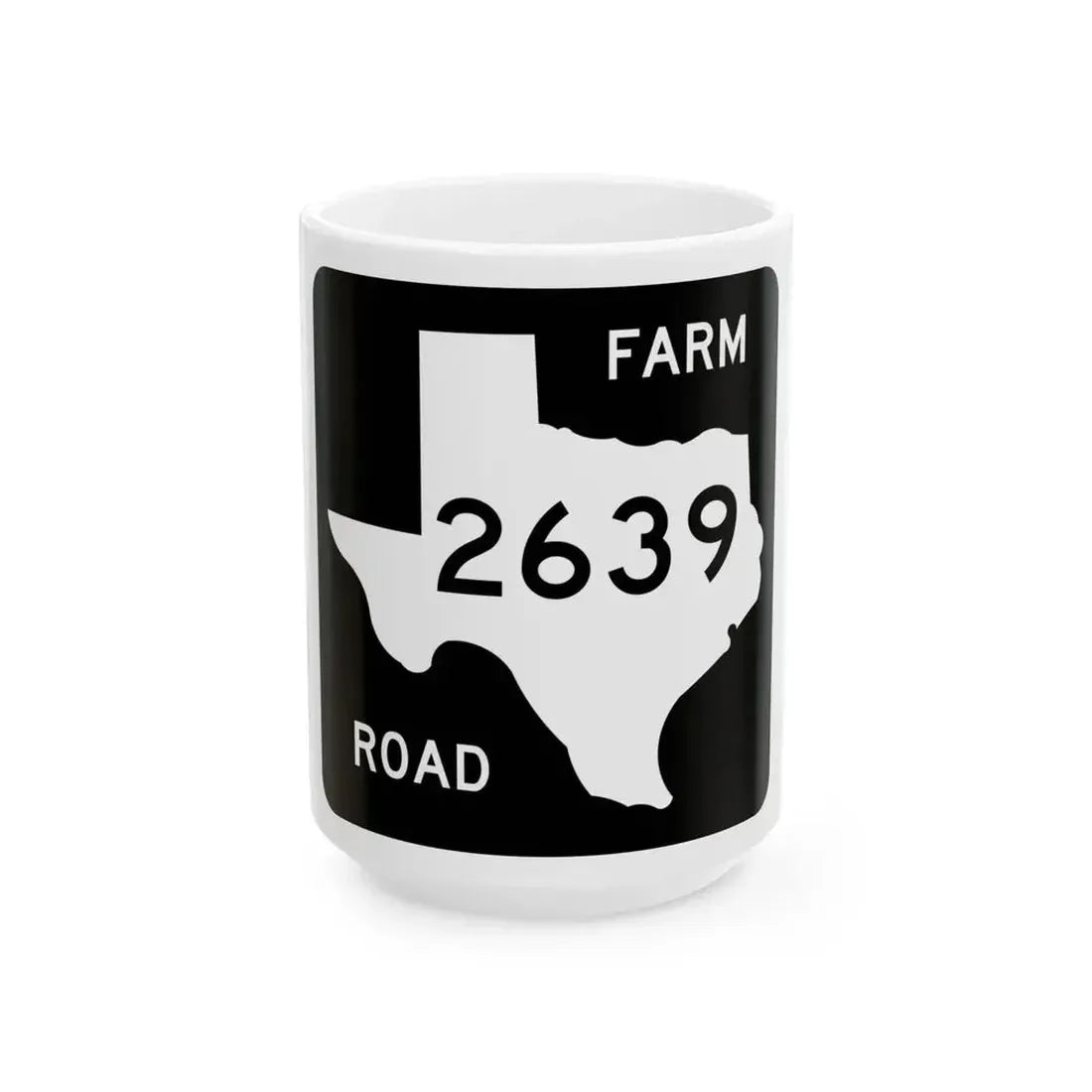 Texas FM 2639 (Texas) (Road Sign) White Coffee Mug 15oz - Go Mug Yourself