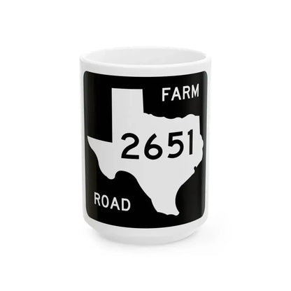 Texas FM 2651 (Texas) (Road Sign) White Coffee Mug 15oz - Go Mug Yourself