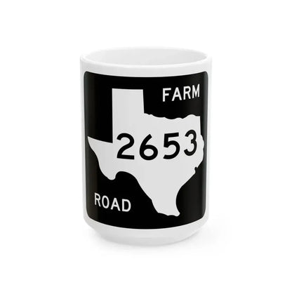 Texas FM 2653 (Texas) (Road Sign) White Coffee Mug 15oz - Go Mug Yourself