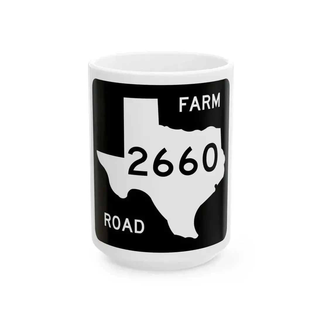 Texas FM 2660 (Texas) (Road Sign) White Coffee Mug 15oz - Go Mug Yourself