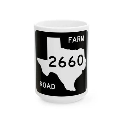 Texas FM 2660 (Texas) (Road Sign) White Coffee Mug 15oz - Go Mug Yourself