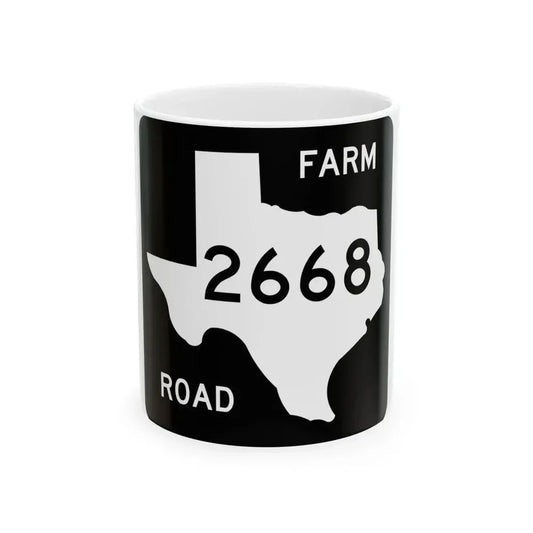 Texas FM 2668 (Texas) (Road Sign) White Coffee Mug 11oz - Go Mug Yourself