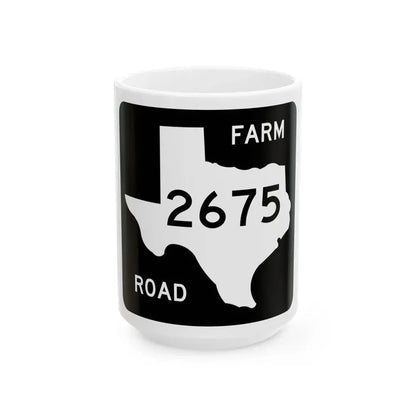 Texas FM 2675 (Texas) (Road Sign) White Coffee Mug 15oz - Go Mug Yourself