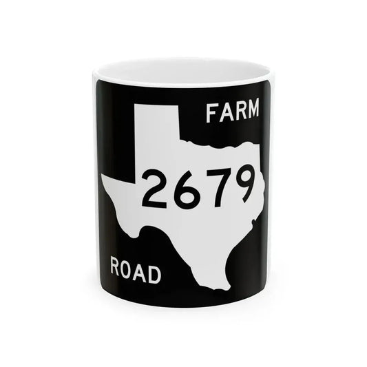 Texas FM 2679 (Texas) (Road Sign) White Coffee Mug 11oz - Go Mug Yourself