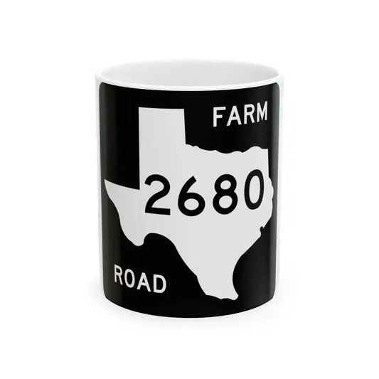 Texas FM 2680 (Texas) (Road Sign) White Coffee Mug 11oz - Go Mug Yourself