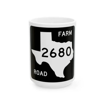 Texas FM 2680 (Texas) (Road Sign) White Coffee Mug 15oz - Go Mug Yourself