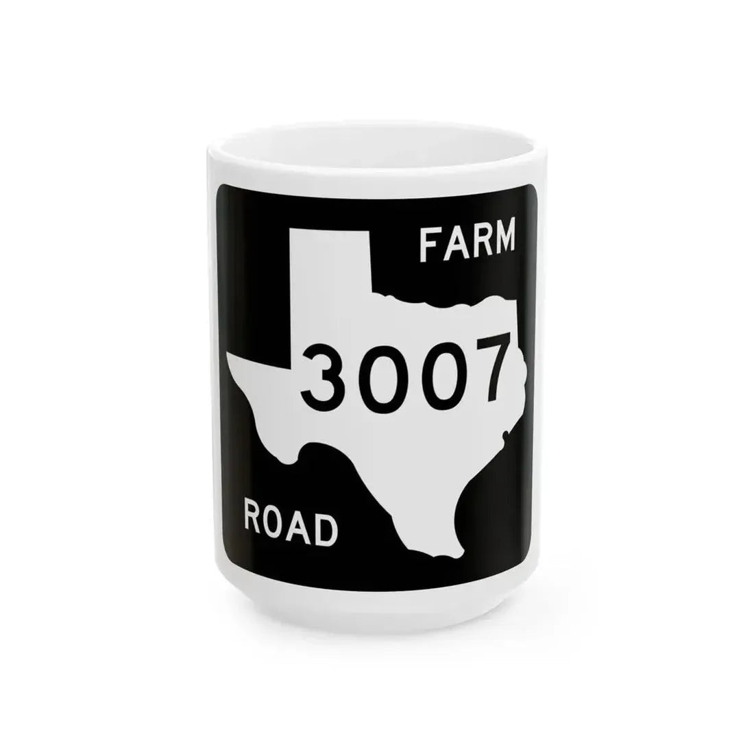 Texas FM 3007 (Texas) (Road Sign) White Coffee Mug 15oz - Go Mug Yourself