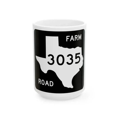 Texas FM 3035 (Texas) (Road Sign) White Coffee Mug 15oz - Go Mug Yourself