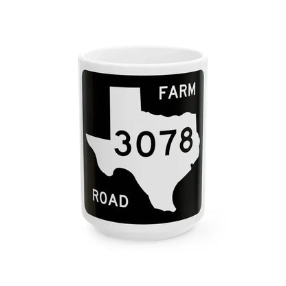 Texas FM 3078 (Texas) (Road Sign) White Coffee Mug 15oz - Go Mug Yourself