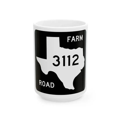 Texas FM 3112 (Texas) (Road Sign) White Coffee Mug 15oz - Go Mug Yourself