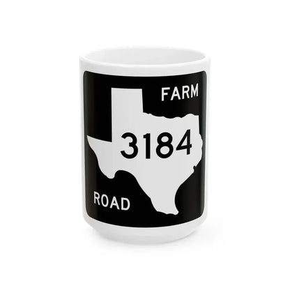 Texas FM 3184 (Texas) (Road Sign) White Coffee Mug 15oz - Go Mug Yourself