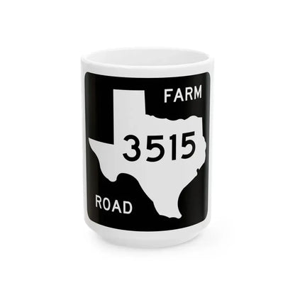 Texas FM 3515 (Texas) (Road Sign) White Coffee Mug 15oz - Go Mug Yourself