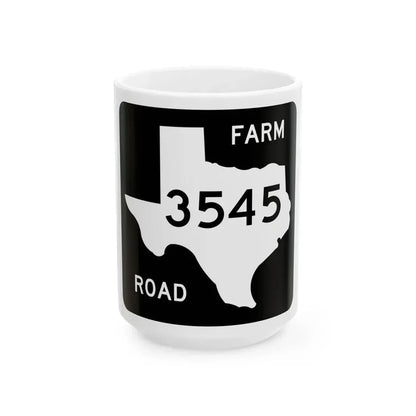 Texas FM 3545 (Texas) (Road Sign) White Coffee Mug 15oz - Go Mug Yourself