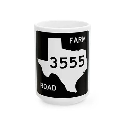 Texas FM 3555 (Texas) (Road Sign) White Coffee Mug 15oz - Go Mug Yourself