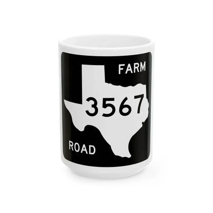 Texas FM 3567 (Texas) (Road Sign) White Coffee Mug 15oz - Go Mug Yourself
