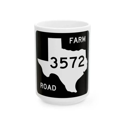 Texas FM 3572 (Texas) (Road Sign) White Coffee Mug 15oz - Go Mug Yourself