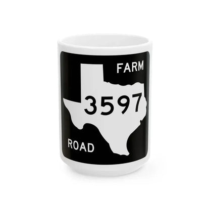 Texas FM 3597 (Texas) (Road Sign) White Coffee Mug 15oz - Go Mug Yourself