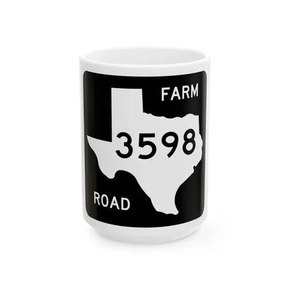 Texas FM 3598 (Texas) (Road Sign) White Coffee Mug 15oz - Go Mug Yourself