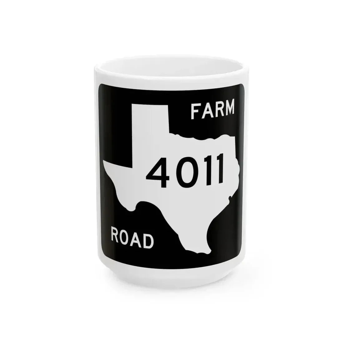 Texas FM 4011 (Texas) (Road Sign) White Coffee Mug 15oz - Go Mug Yourself