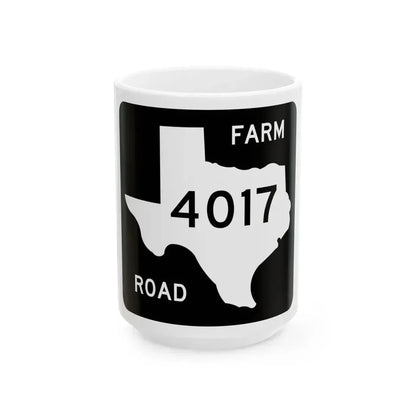 Texas FM 4017 (Texas) (Road Sign) White Coffee Mug 15oz - Go Mug Yourself