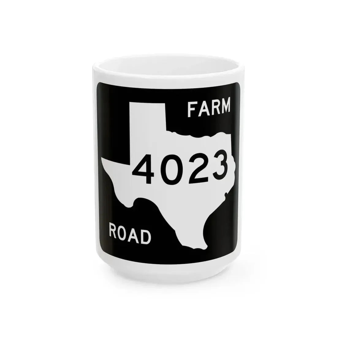Texas FM 4023 (Texas) (Road Sign) White Coffee Mug 15oz - Go Mug Yourself