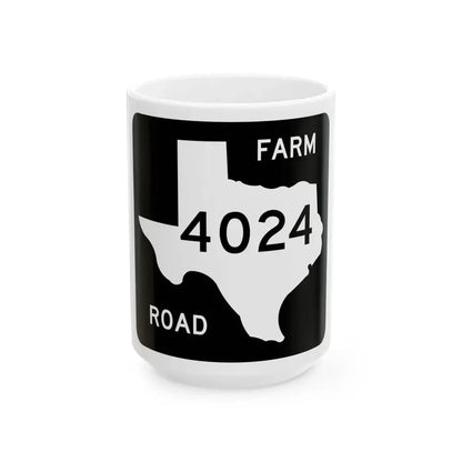 Texas FM 4024 (Texas) (Road Sign) White Coffee Mug 15oz - Go Mug Yourself