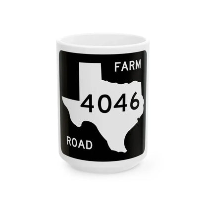 Texas FM 4046 (Texas) (Road Sign) White Coffee Mug 15oz - Go Mug Yourself