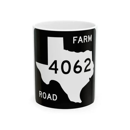 Texas FM 4062 (Texas) (Road Sign) White Coffee Mug 11oz - Go Mug Yourself