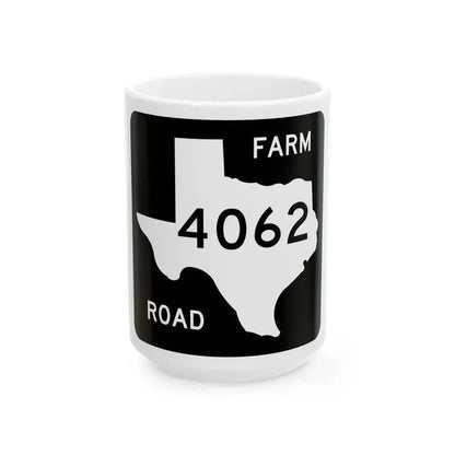 Texas FM 4062 (Texas) (Road Sign) White Coffee Mug 15oz - Go Mug Yourself