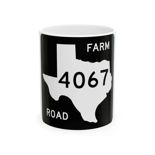Texas FM 4067 (Texas) (Road Sign) White Coffee Mug 11oz - Go Mug Yourself